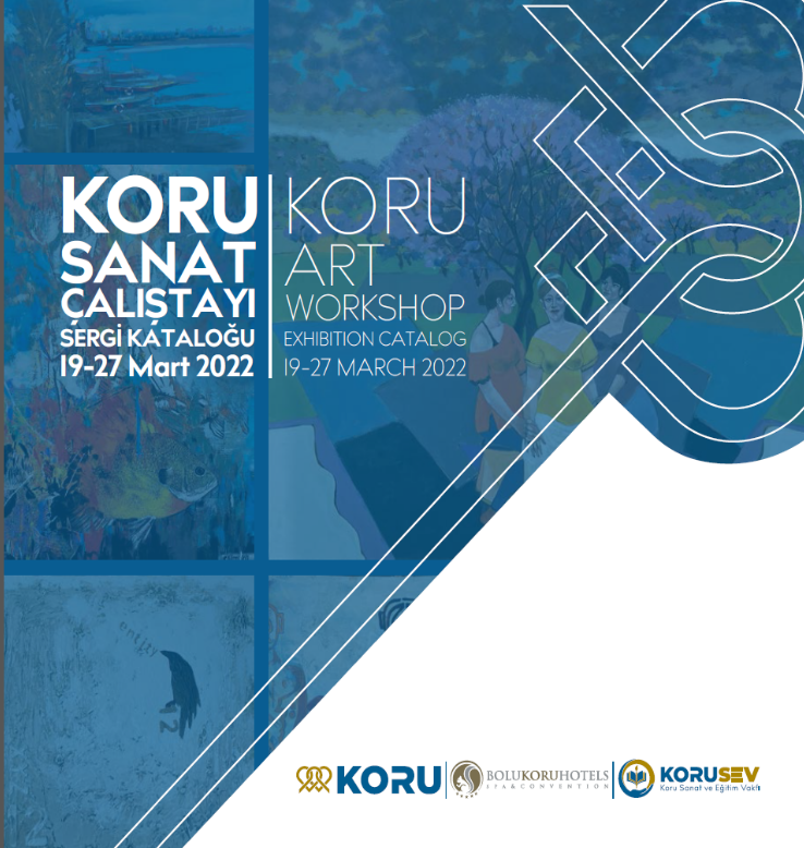 Koru Sanat Çalıştayı Sergi Kataloğu - Mart 2022